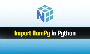 Read more about the article Import NumPy in Python