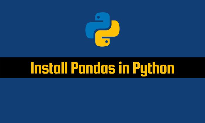 How To Install Pandas In Python Shell