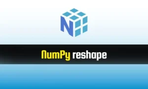 Read more about the article NumPy reshape