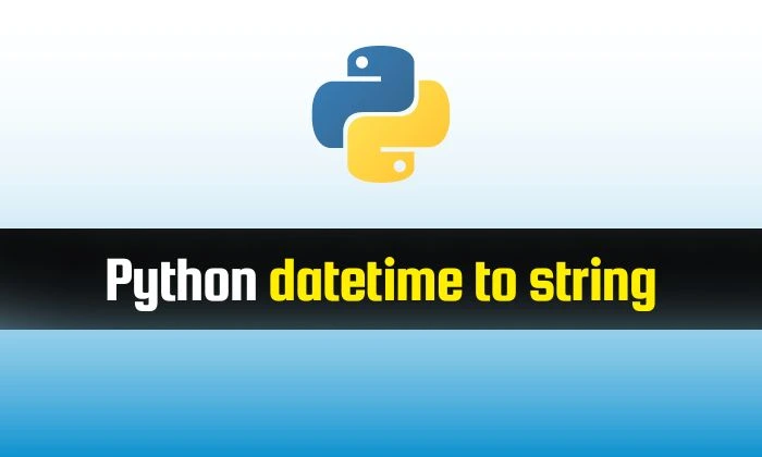 Read more about the article Python datetime to string