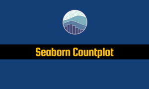 Read more about the article Seaborn Countplot