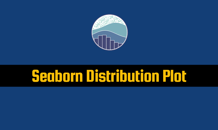 Read more about the article Seaborn Distribution Plot