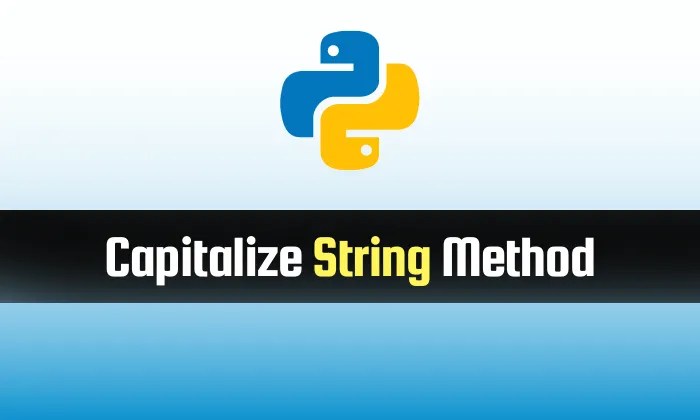 Read more about the article Capitalize String Method in Python