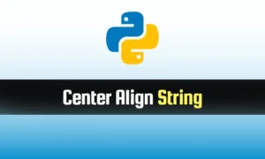 Read more about the article Center Alignment of String in Python