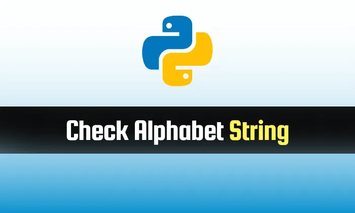 Read more about the article Check a String is Alphabet in Python