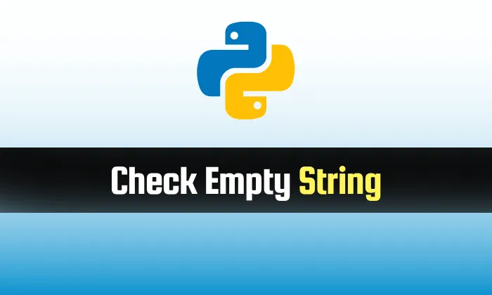 Read more about the article Check a String is Empty in Python