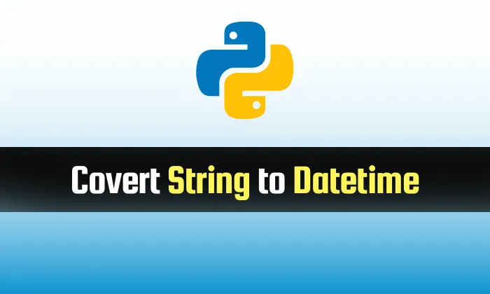 Read more about the article Convert a String to a Datetime in Python