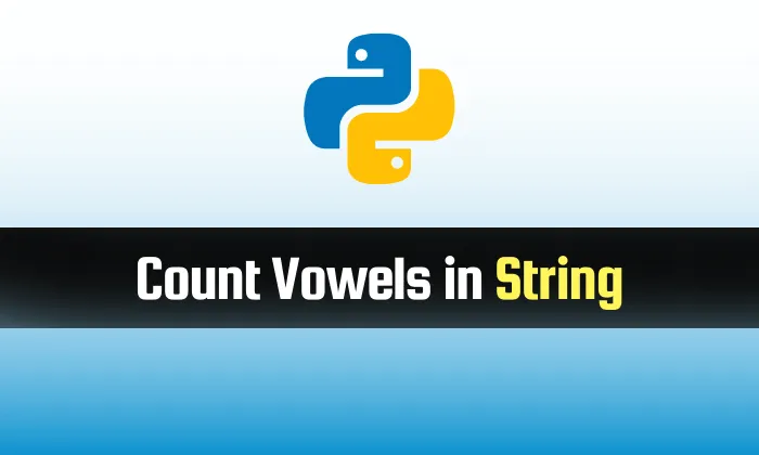 Read more about the article Count String Vowels in Python