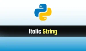 Read more about the article Italic String in Python