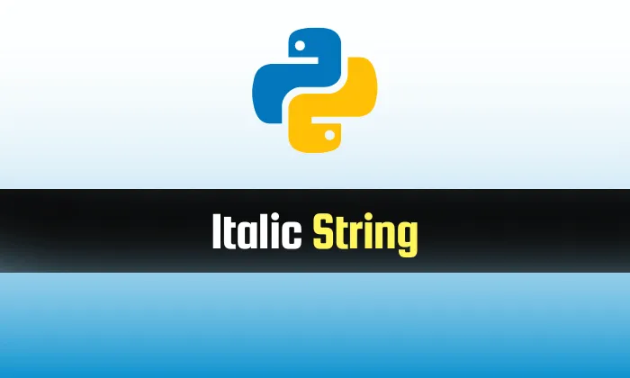 Read more about the article Italic String in Python