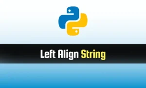 Read more about the article Left Align String in Python