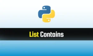 Read more about the article Python List Contains