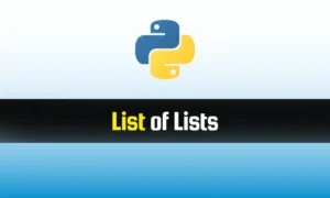 Read more about the article Python List of Lists