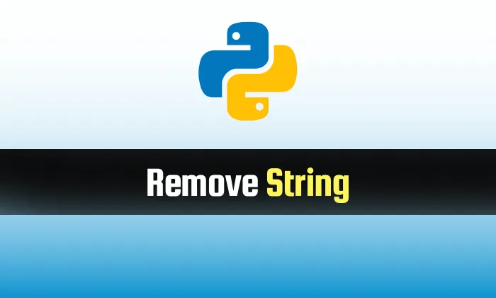 Read more about the article Remove String in Python