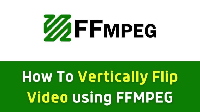 Read more about the article How to Vertically Flip Video using FFmpeg
